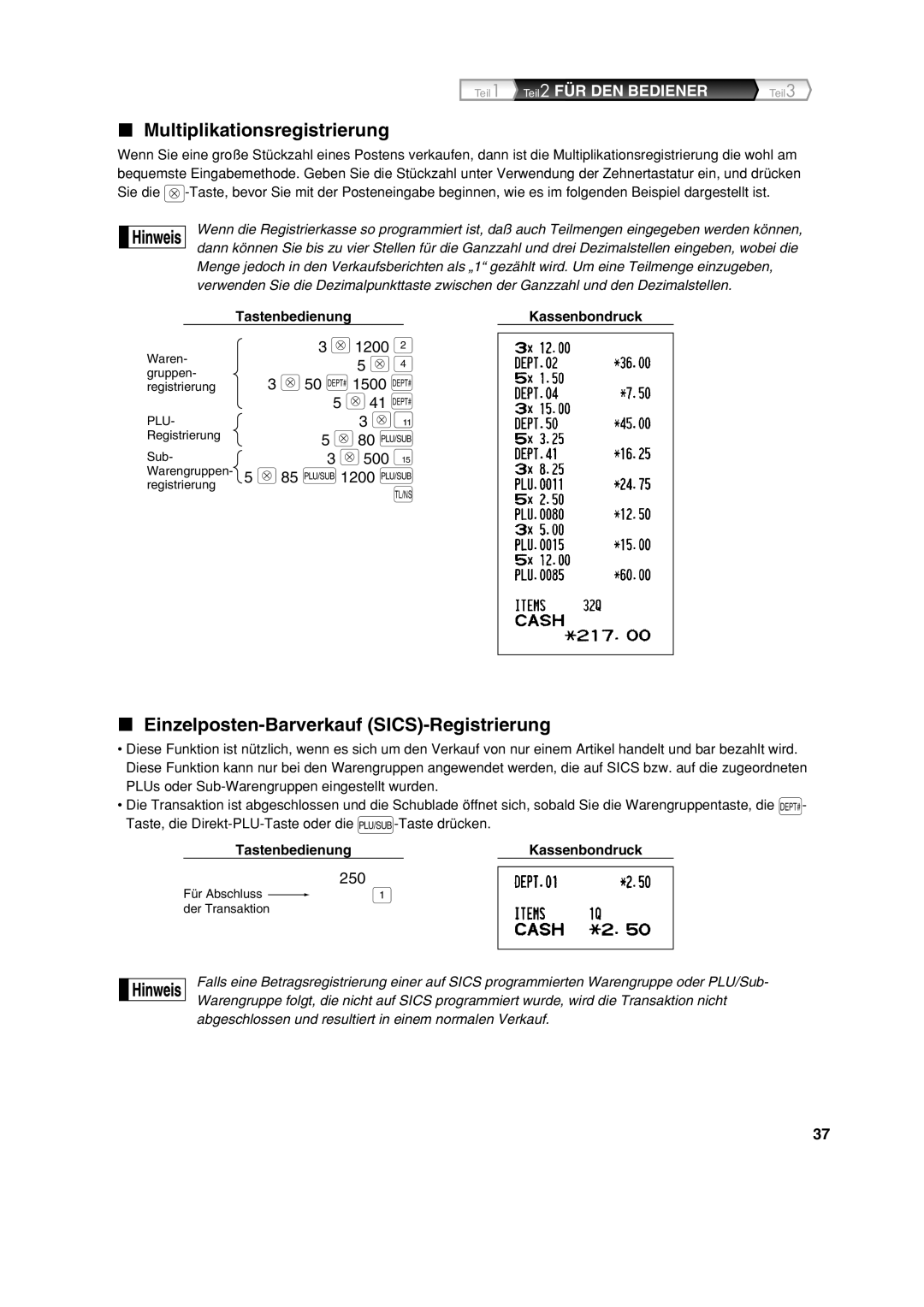 Sharp XE-A213 Multiplikationsregistrierung, Einzelposten-Barverkauf SICS-Registrierung, TastenbedienungKassenbondruck 