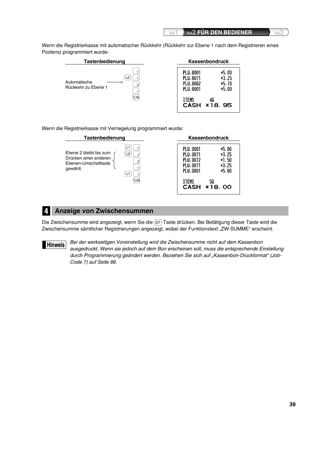 Sharp XE-A213 instruction manual Anzeige von Zwischensummen, Wenn die Registrierkasse mit Verriegelung programmiert wurde 