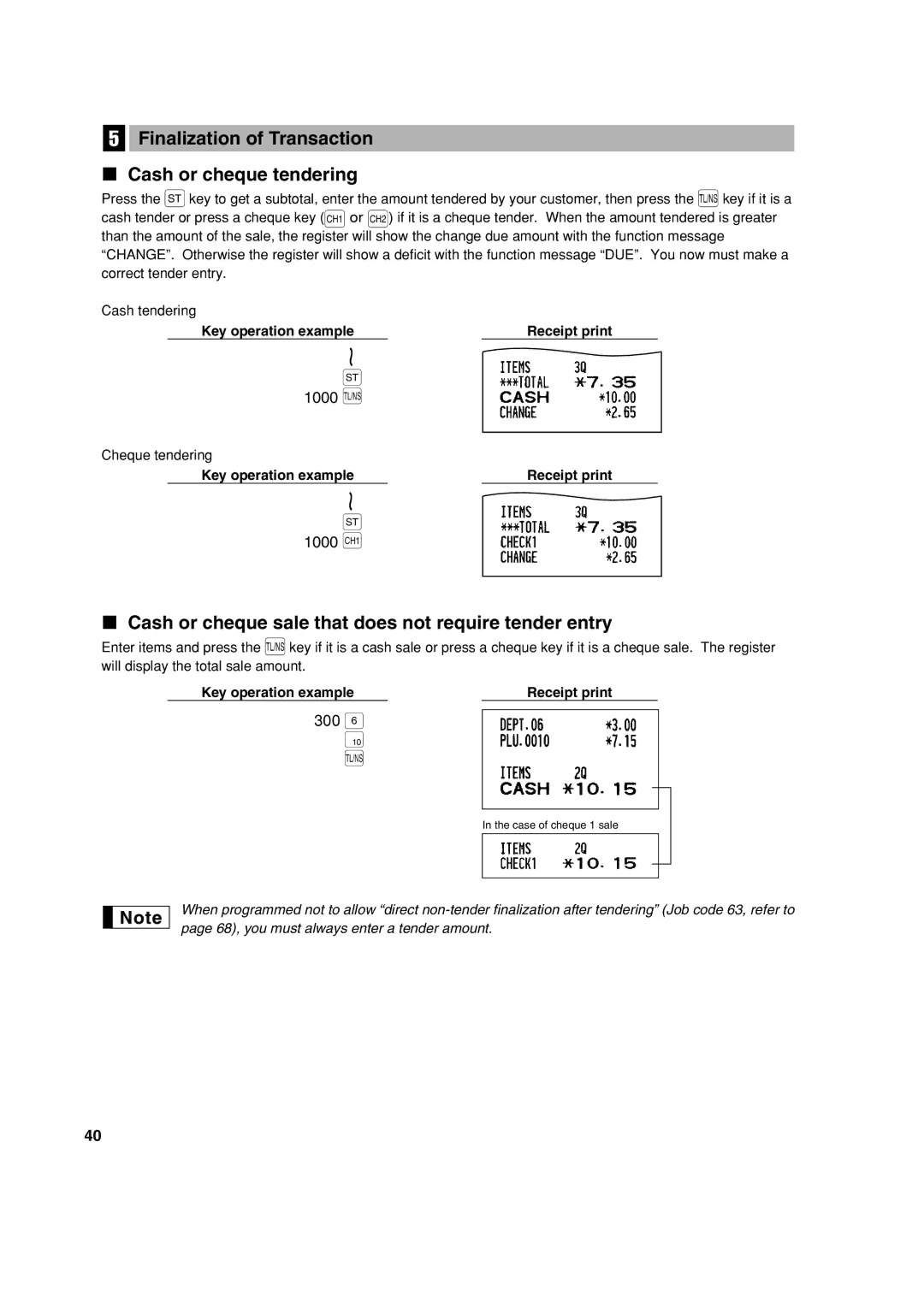 Sharp XE-A213 Finalization of Transaction Cash or cheque tendering, Cash or cheque sale that does not require tender entry 