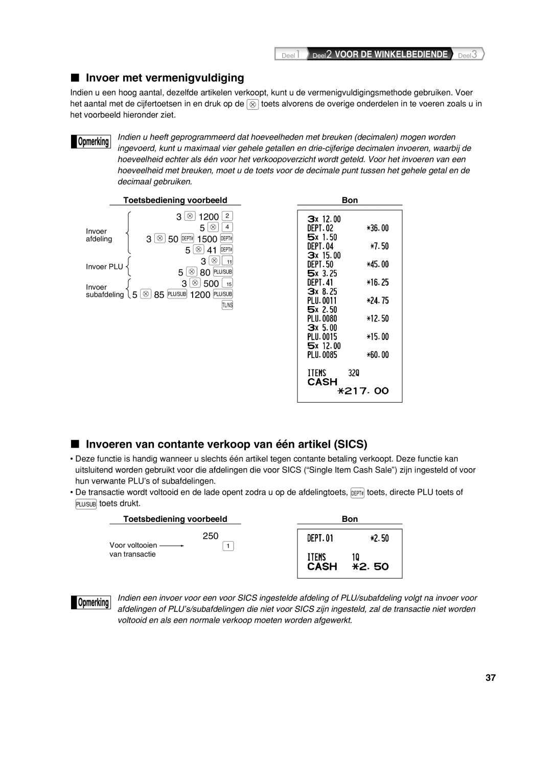 Sharp XE-A213 instruction manual Invoer met vermenigvuldiging, Invoeren van contante verkoop van één artikel Sics 