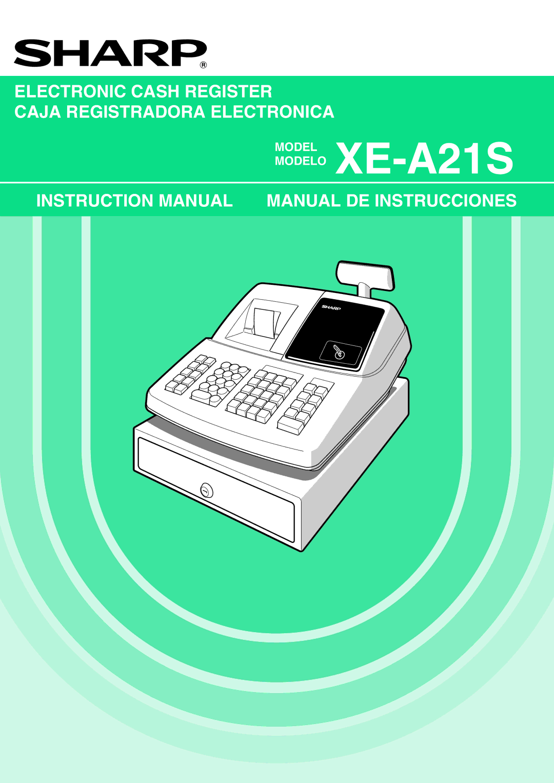 Sharp XE-A21S instruction manual Electronic Cash Register Caja Registradora Electronica 