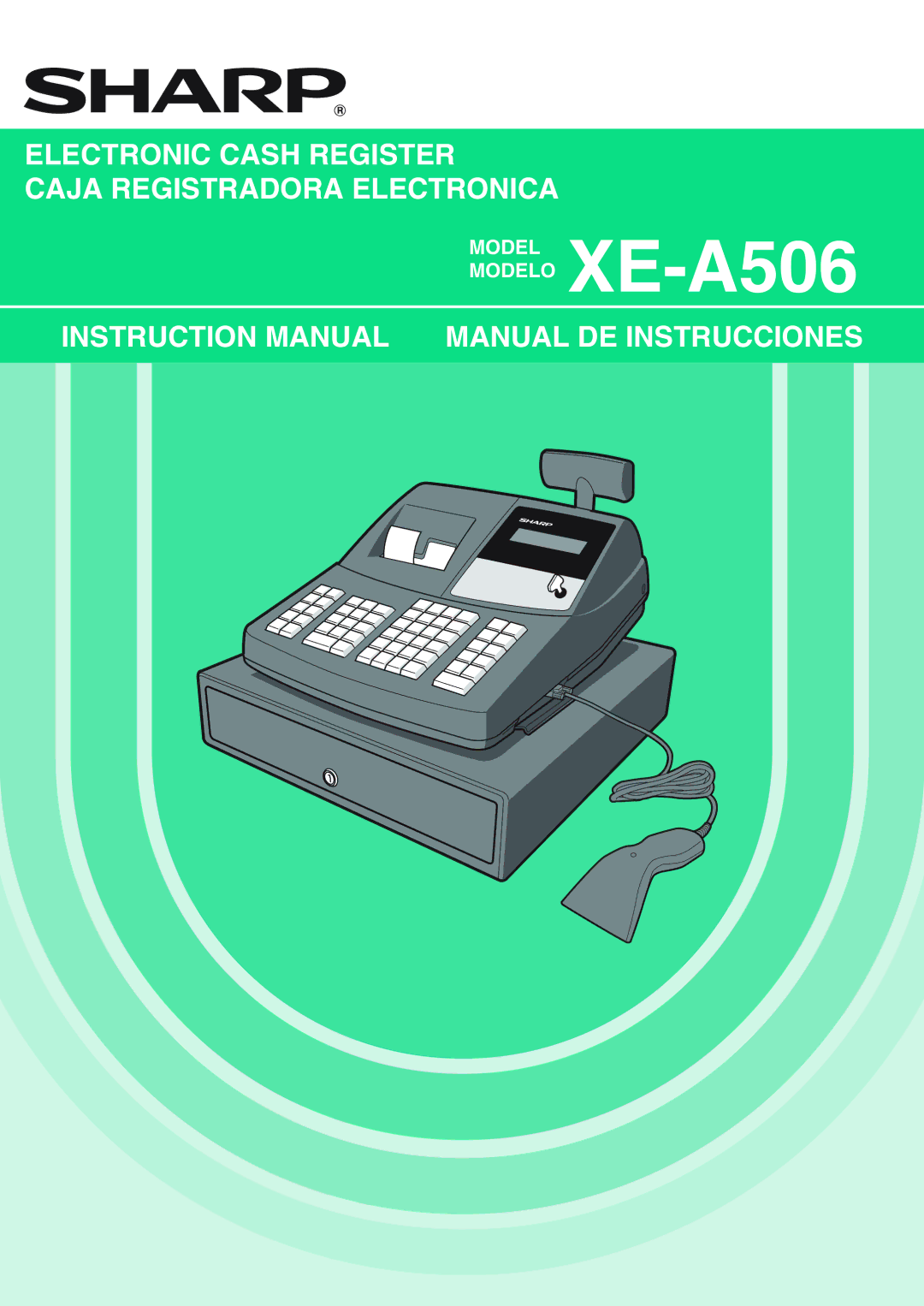 Sharp XE-A506 instruction manual Electronic Cash Register Caja Registradora Electronica 