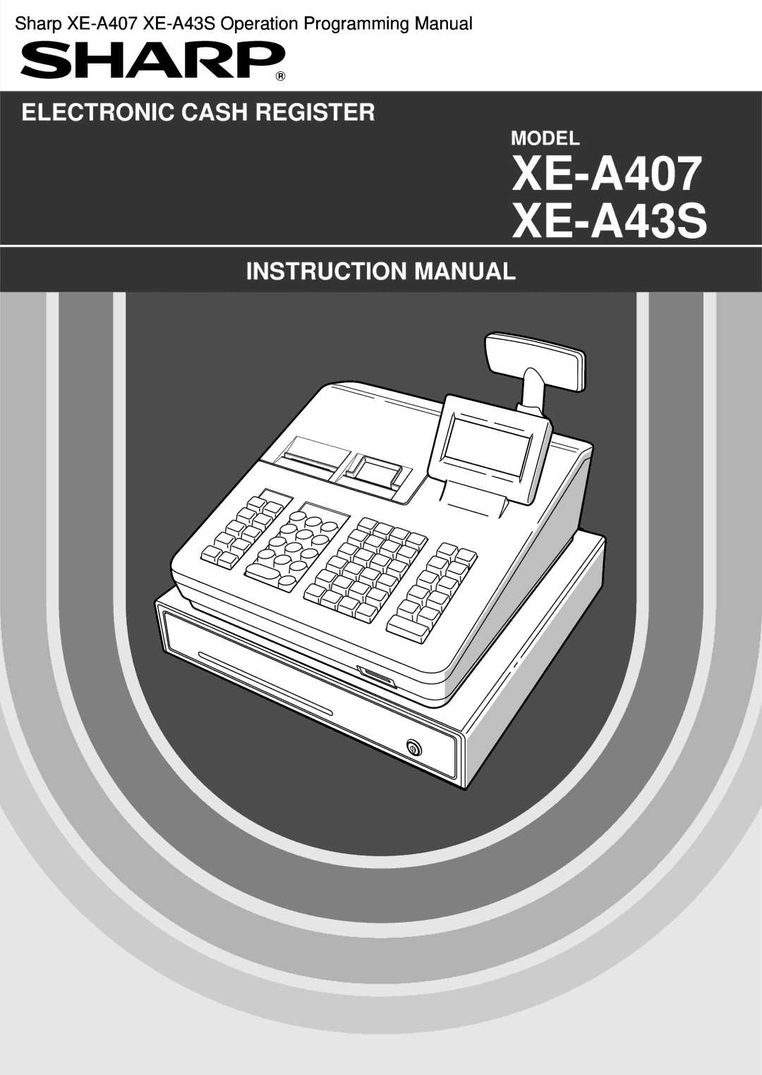 Sharp XEA407 instruction manual XE-A43S 