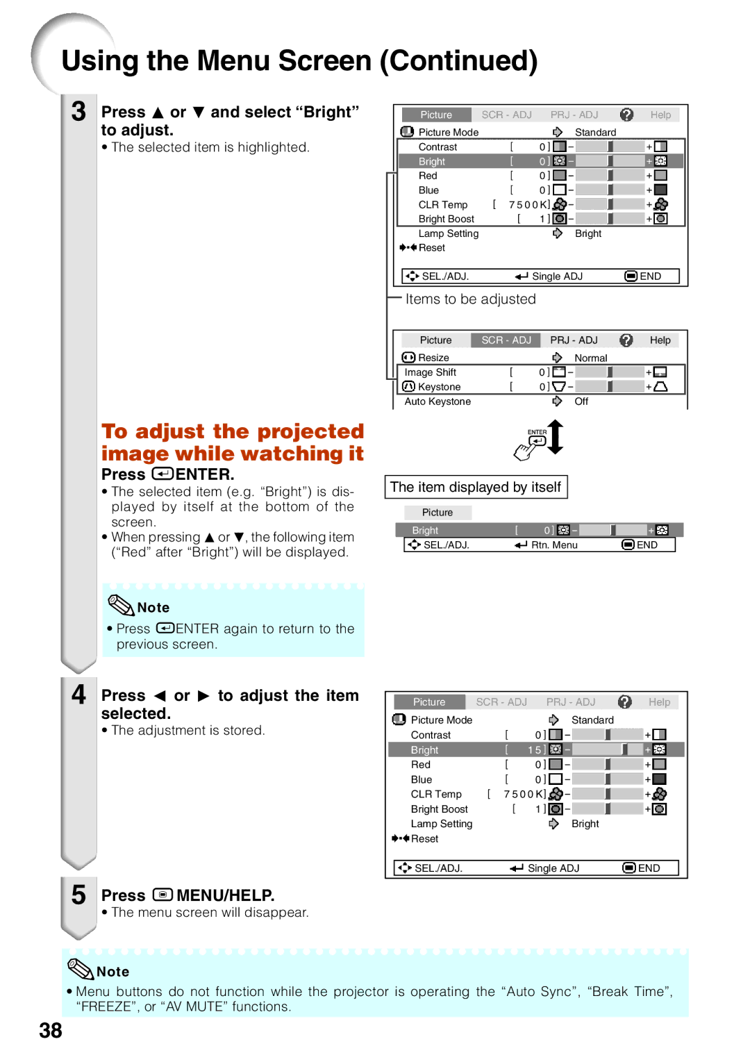 Sharp XG-MB65X-L To adjust the projected image while watching it, Press P or R and select Bright to adjust, Press hENTER 