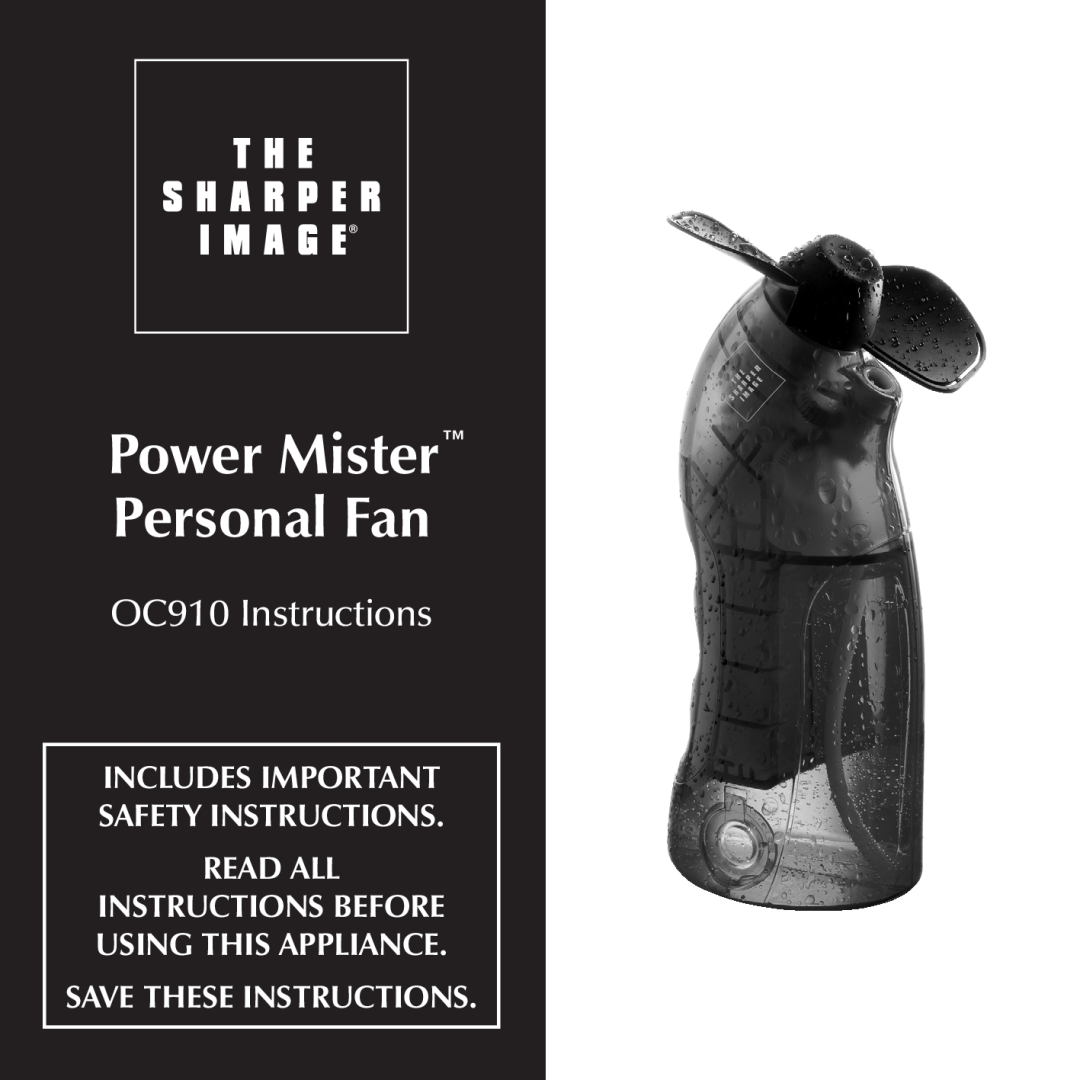 Sharper Image important safety instructions Power Mister Personal Fan, OC910 Instructions, Read All 