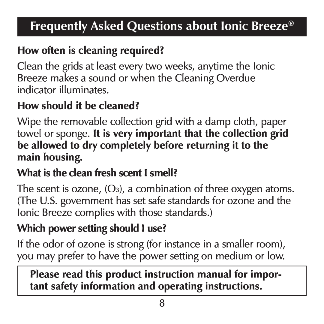 Sharper Image SI853 manual Frequently Asked Questions about Ionic Breeze, How often is cleaning required? 