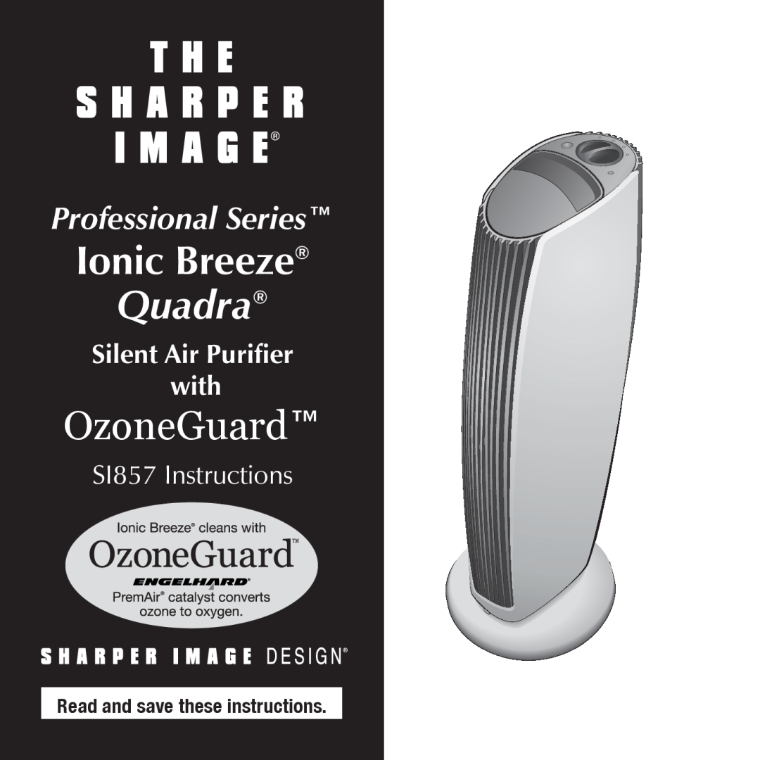 Sharper Image manual Ionic Breeze, Quadra, OzoneGuard, Professional Series, SI857 Instructions 