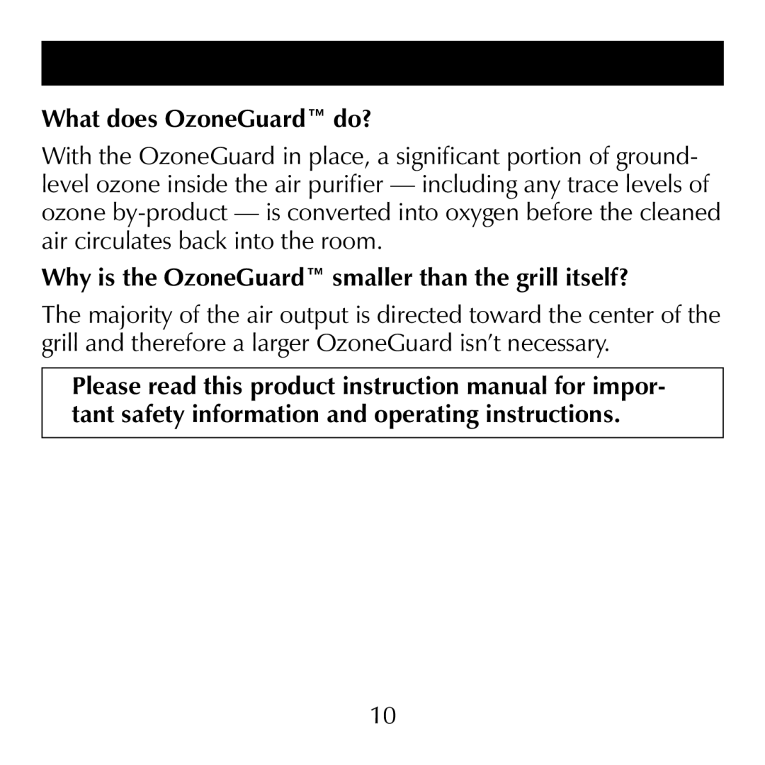 Sharper Image SI871 manual Frequently Asked Questions About OzoneGuard, What does OzoneGuard do? 