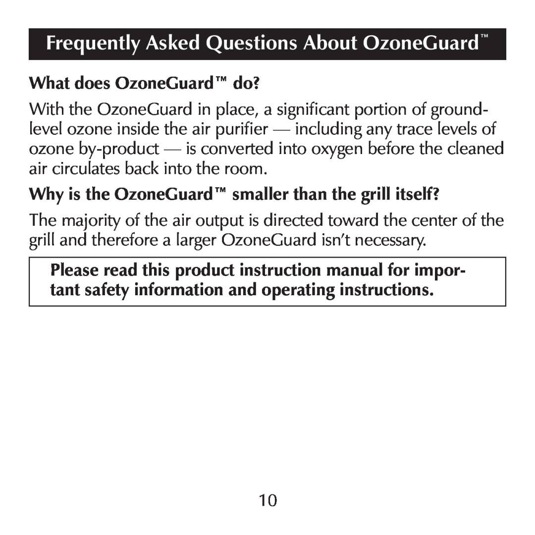 Sharper Image SI871 manual Frequently Asked Questions About OzoneGuard, What does OzoneGuard do? 