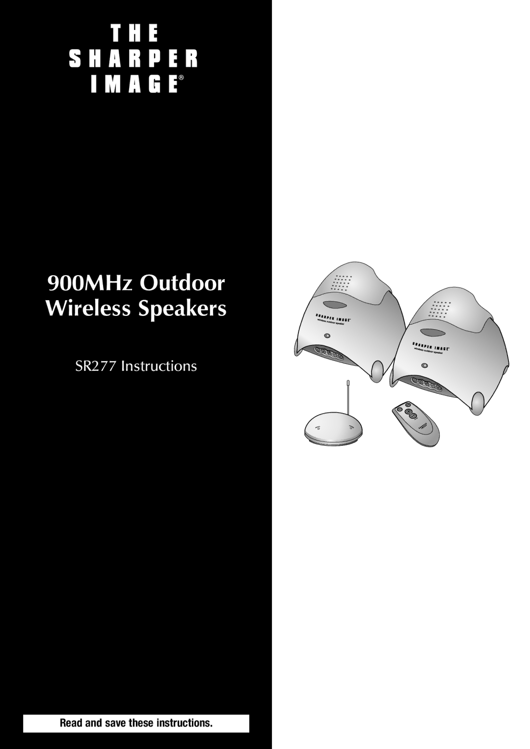 Sharper Image SR277 manual 900MHz Outdoor Wireless Speakers 