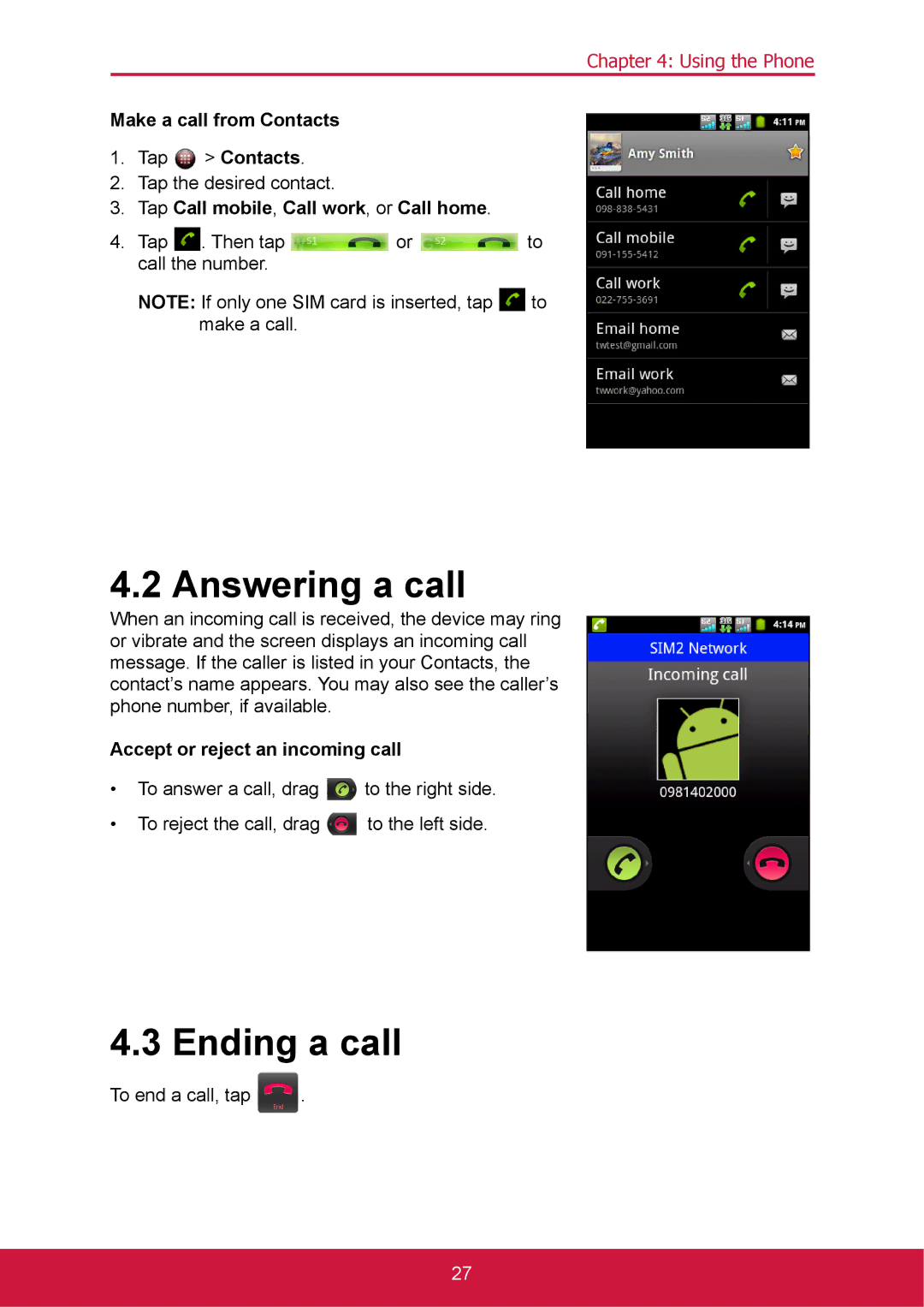 ShelterLogic VS14032 manual Answering a call, Ending a call, Make a call from Contacts, Accept or reject an incoming call 