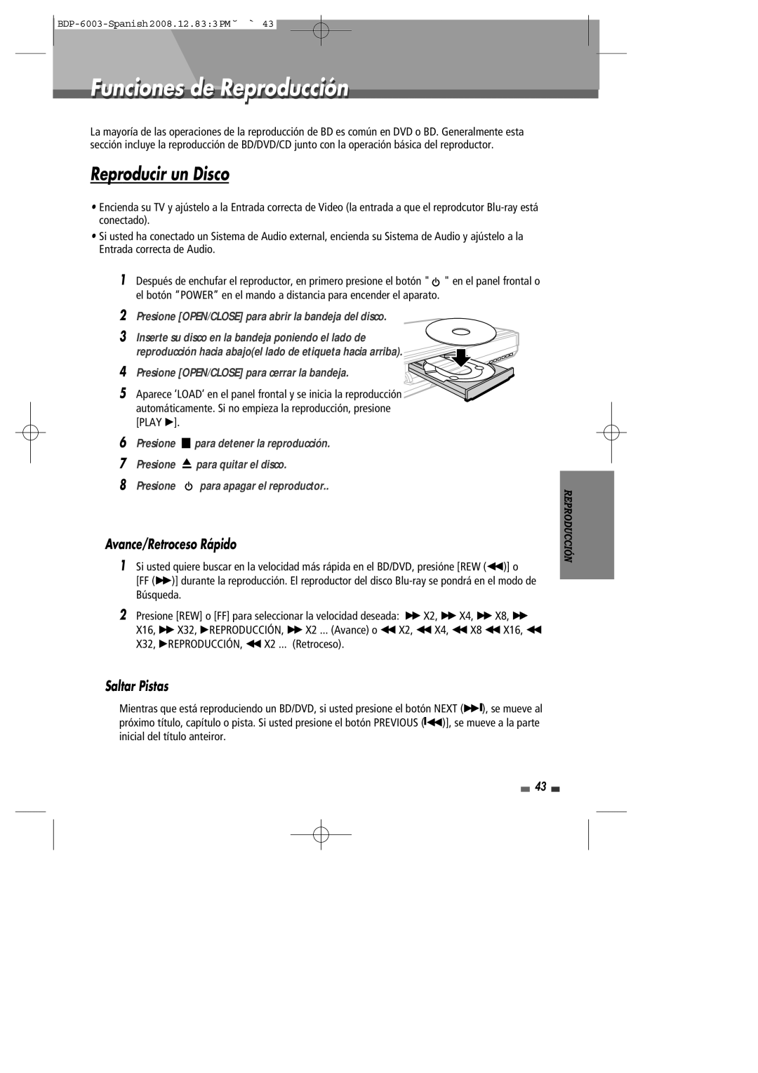 Sherwood BDP-6003 manual Funciones de Reproducción, Reproducir un Disco, Avance/Retroceso Rápido, Saltar Pistas 