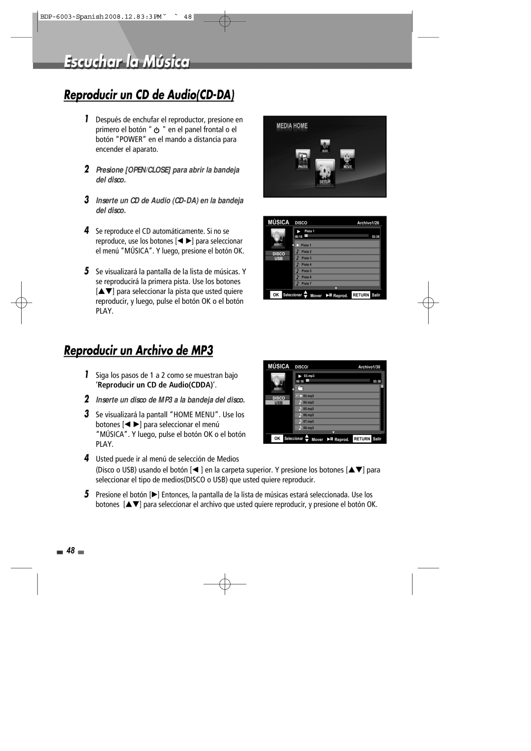 Sherwood BDP-6003 manual Escuchar la Música, Reproducir un Archivo de MP3, Usted puede ir al menú de selección de Medios 