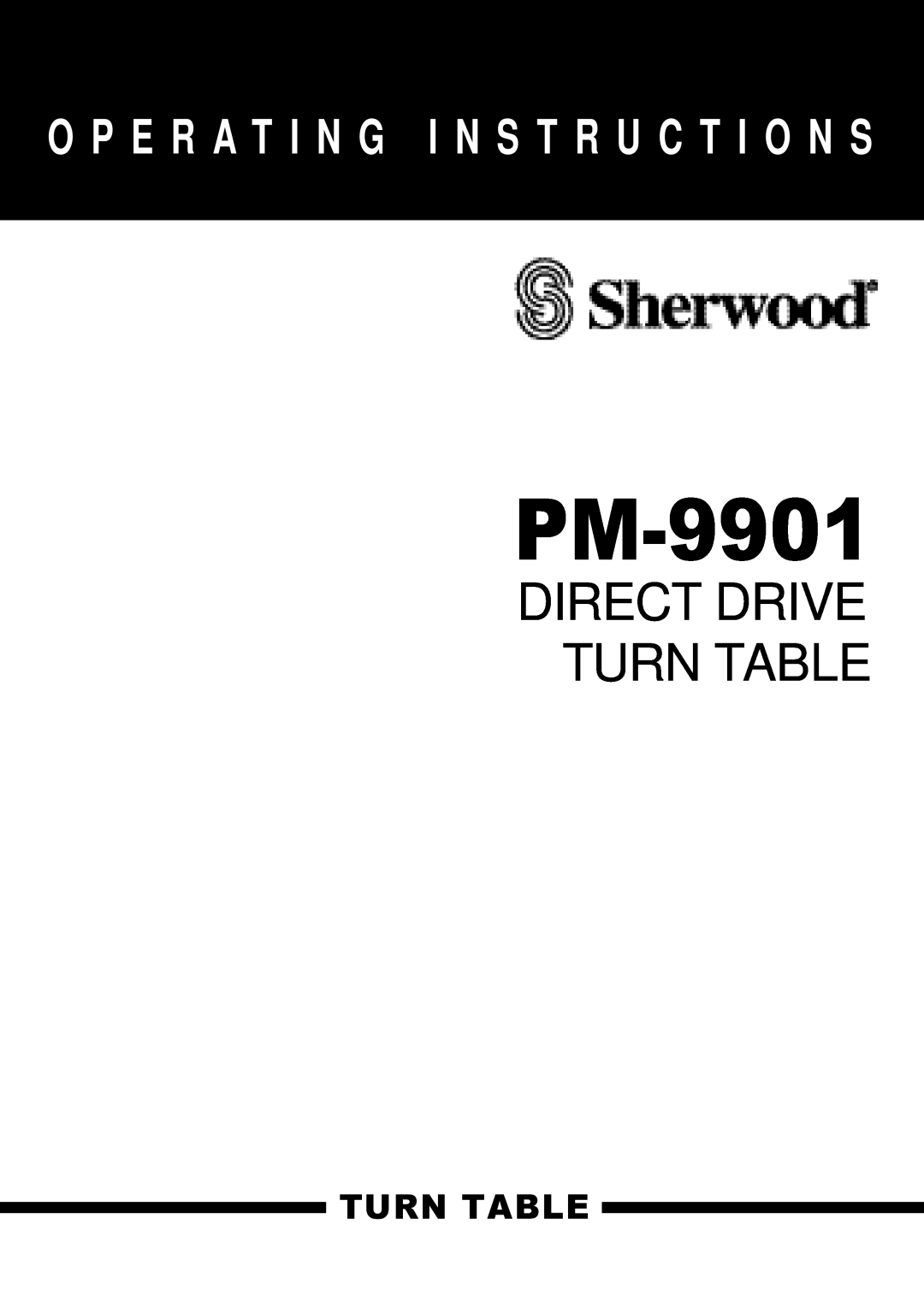 Sherwood PM-9901 manual Direct Drive Turn Table, O P E R A T I N G I N S T R U C T I O N S 