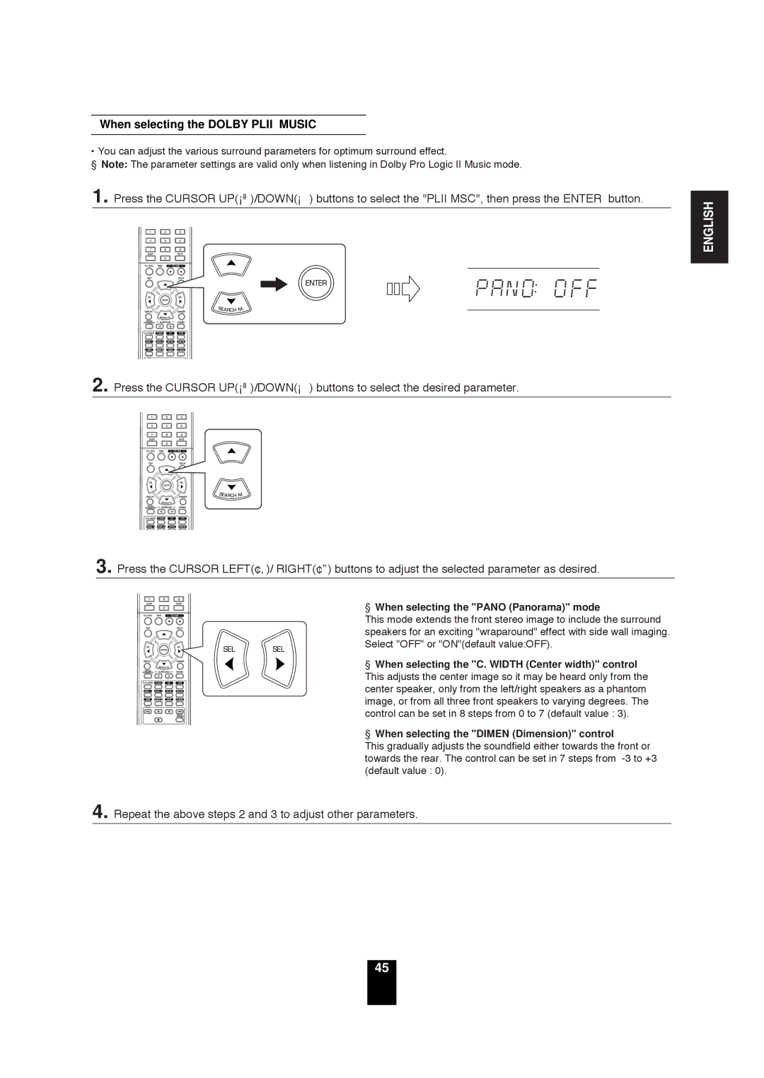 Sherwood RD-6503 manual When selecting the Dolby Plii Music, When selecting the Pano Panorama mode 