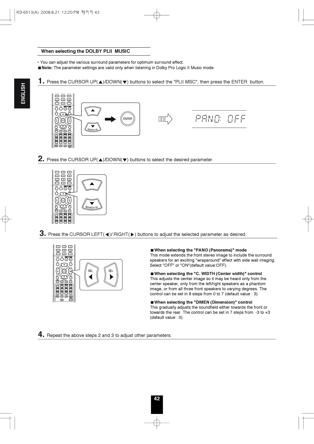 Sherwood RD-6513 manual When selecting the Dolby Plii Music, When selecting the Pano Panorama mode 