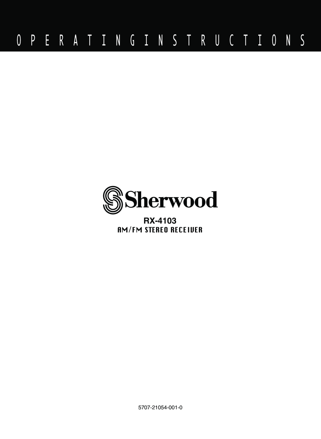 Sherwood RX-4103 manual O P E R A T I N G I N S T R U C T I O N S, Am/Fm Stereo Receiver 