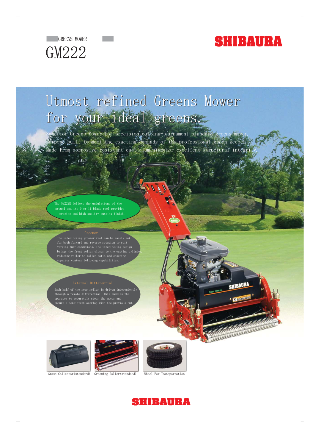 Shibaura GM222 manual Utmost refined Greens Mower for your ideal greens, Groomer, External Differential 