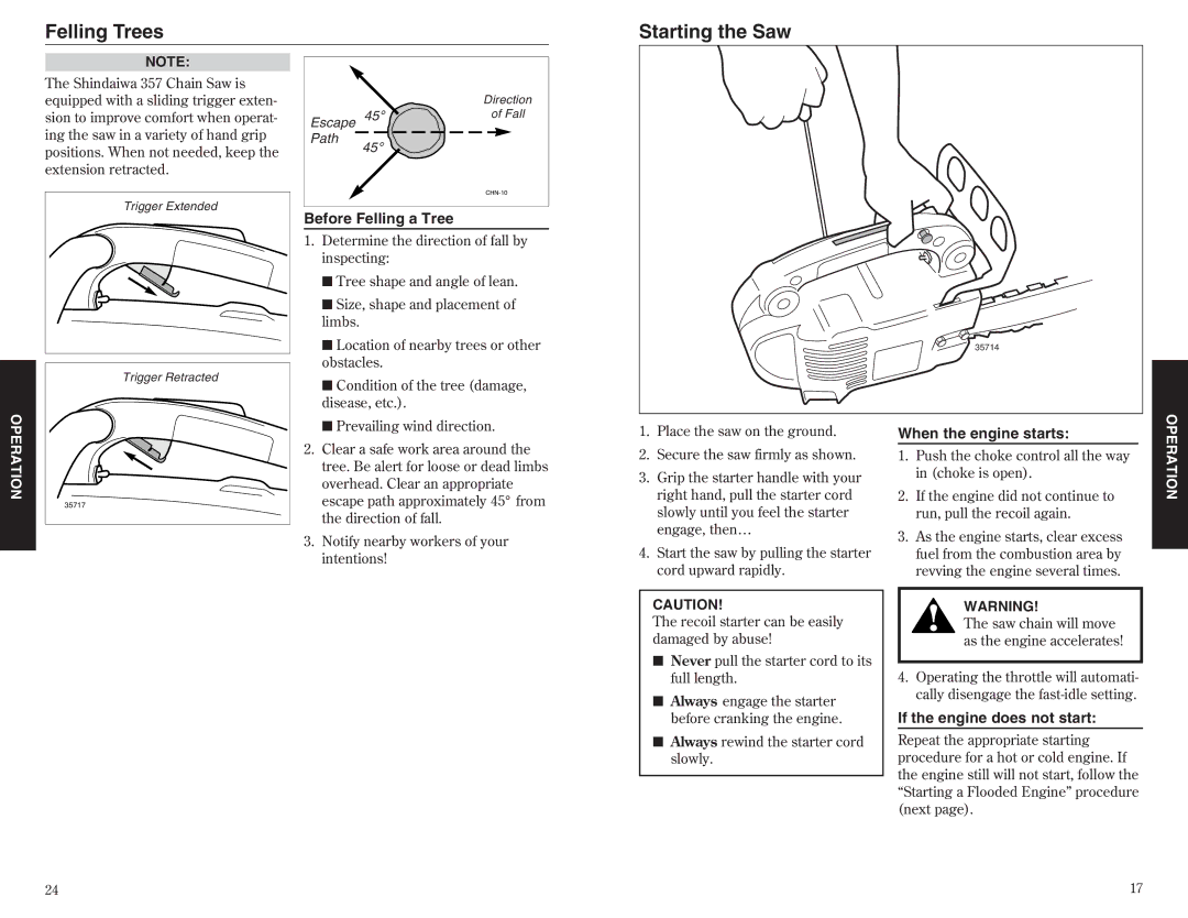 Shindaiwa 357 Felling Trees Starting the Saw, Before Felling a Tree, When the engine starts, If the engine does not start 