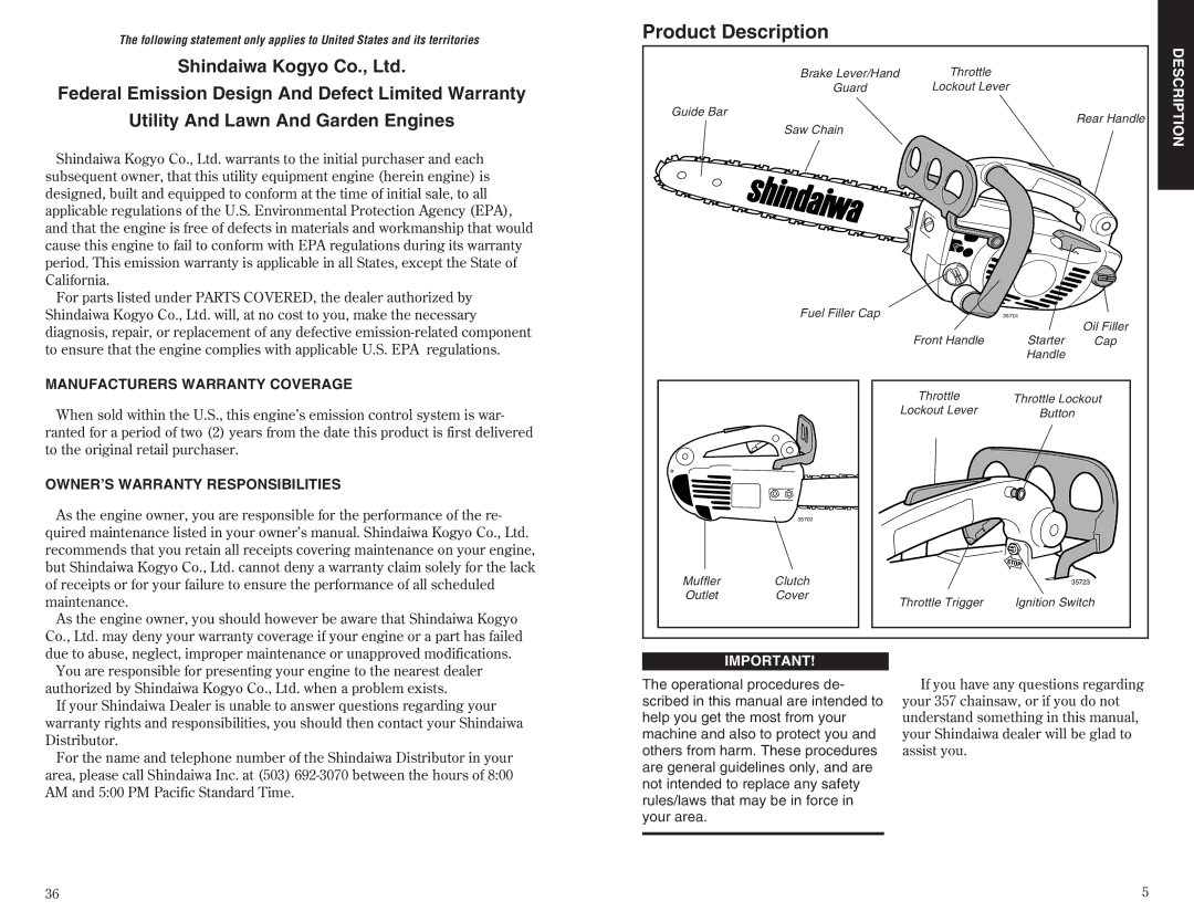 Shindaiwa 72362-93115, 35701 specifications Product Description, Manufacturers Warranty Coverage 