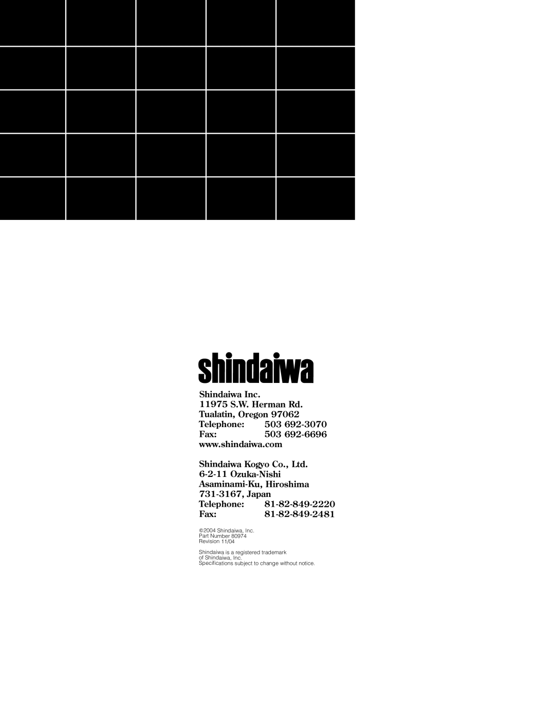 Shindaiwa 80974 Shindaiwa Inc, 2004 Shindaiwa, Inc, Part Number, Revision 11/04, Shindaiwa is a registered trademark 