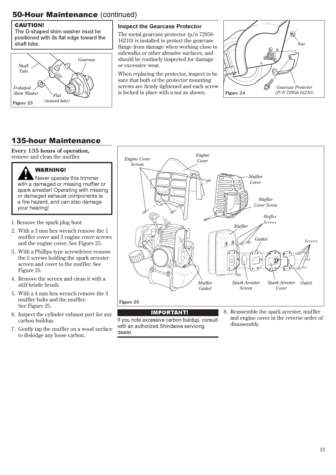 Shindaiwa 81645 manual Inspect the Gearcase Protector, With an authorized Shindaiwa servicing, Dealer 