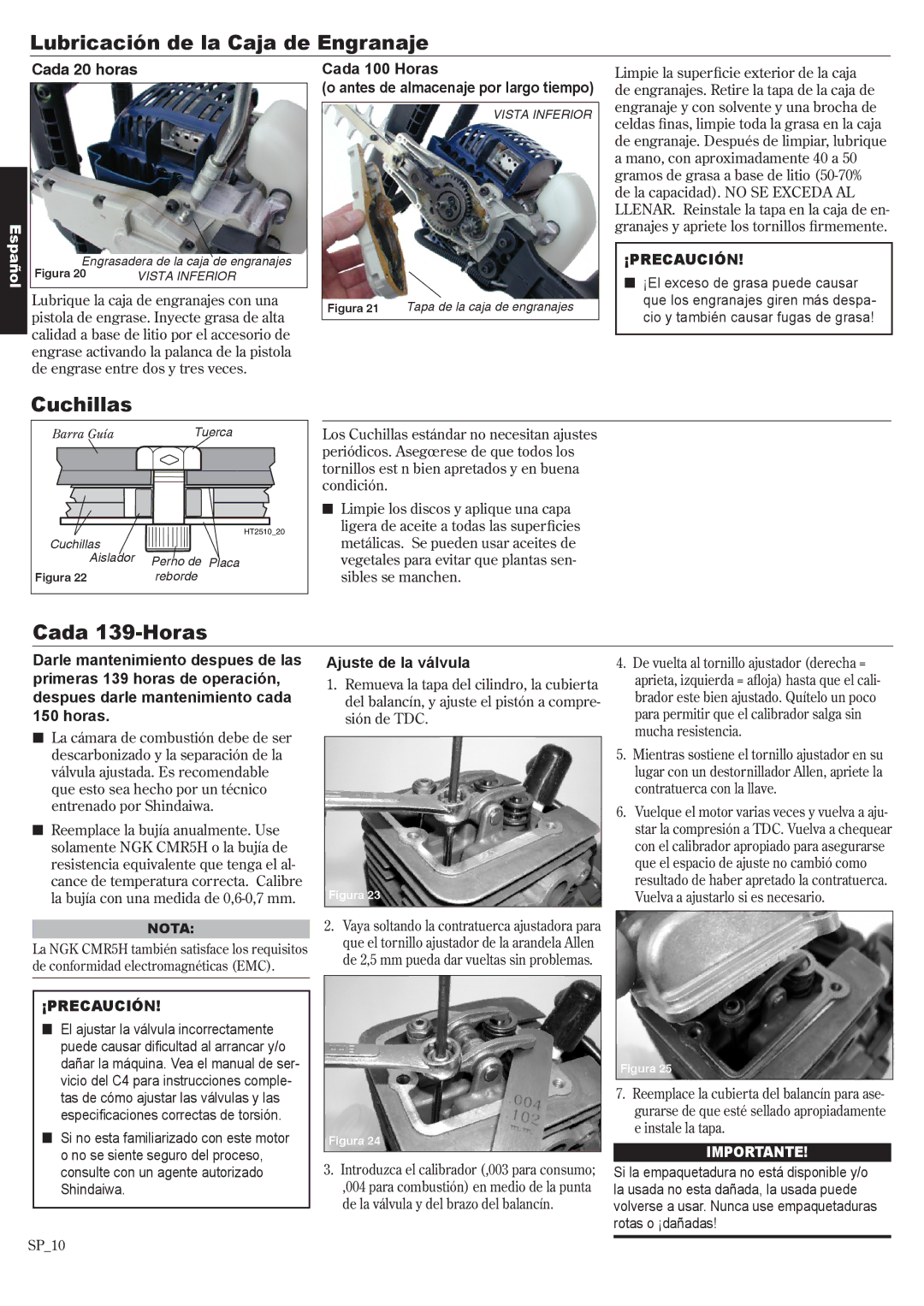 Shindaiwa 81650 Lubricación de la Caja de Engranaje, Cada 139-Horas, Cada 20 horas, Cada 100 Horas, Ajuste de la válvula 