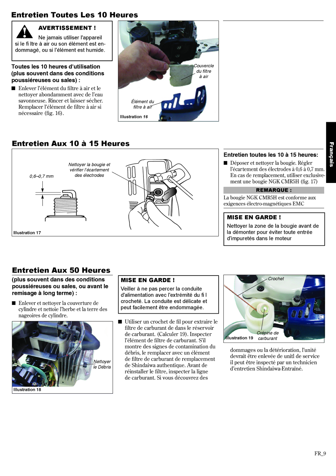 Shindaiwa 81650 manual Entretien Toutes Les 10 Heures, Entretien Aux 10 à 15 Heures, Entretien Aux 50 Heures 