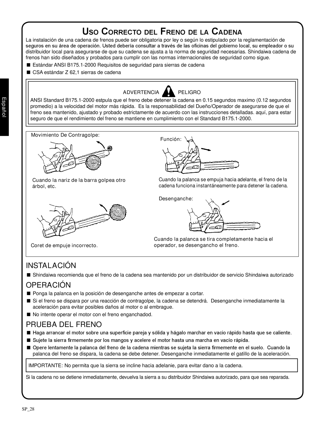 Shindaiwa 82085, 326T manual Instalación, OPERACIóN, Prueba DEL Freno, Uso Correcto del Freno de la Cadena, Desenganche 