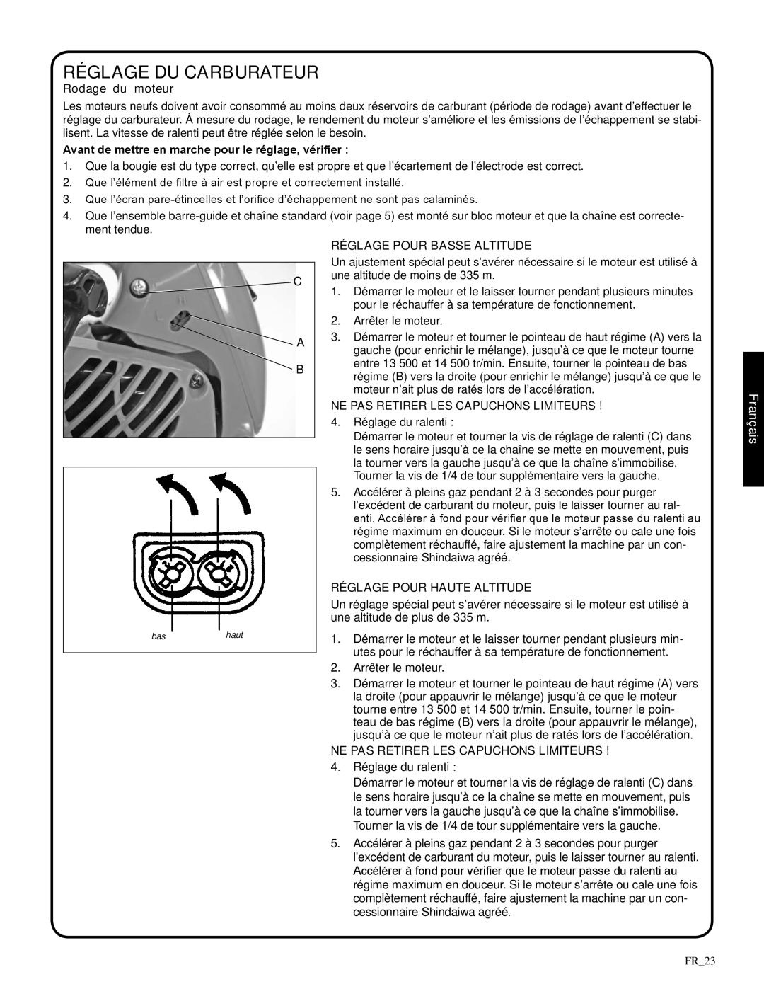 Shindaiwa 326T, 82085 Réglage du carburateur, Rodage du moteur, Réglage pour Basse altitude, Réglage pour haute altitude 