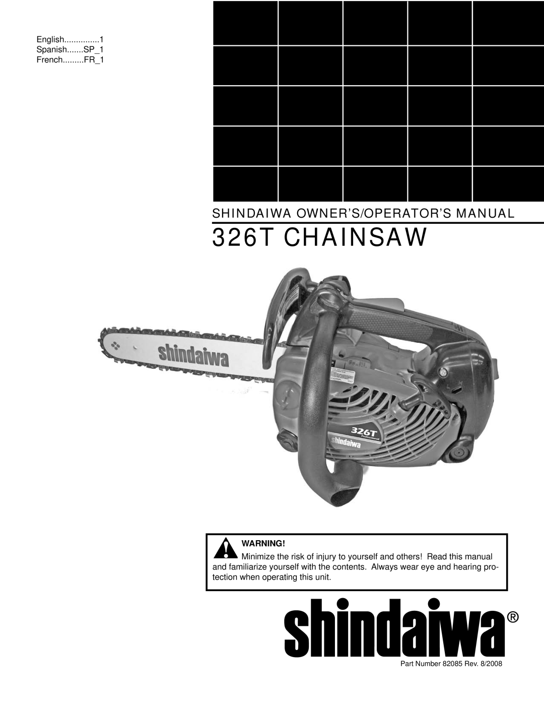 Shindaiwa 82085 manual 326T CHAINSAW, Shindaiwa Owner’S/Operator’S Manual, Spanish, SP_1, French 
