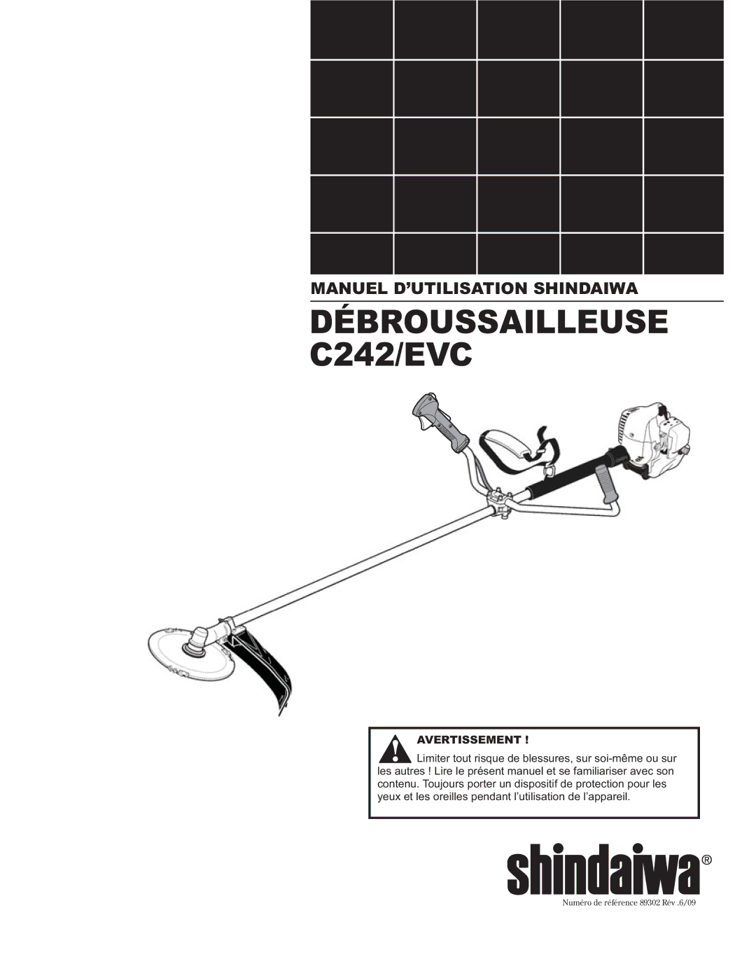 Shindaiwa C242/EVC, 89302 manual Débroussailleuse 