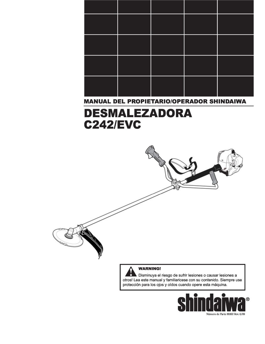 Shindaiwa manual DESMALEZADORA C242/EVC, Manual Del Propietario/Operador Shindaiwa, Número de Parte 89302 Rev. 6/09 