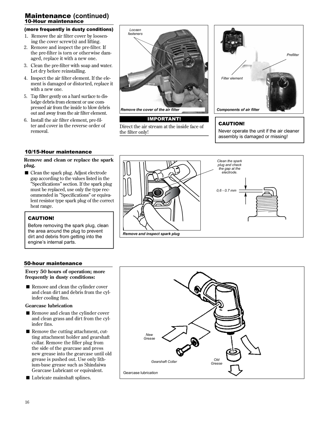 Shindaiwa C2510, 89303 manual 10/15-Hour maintenance, Remove and clean or replace the spark plug, Gearcase lubrication 