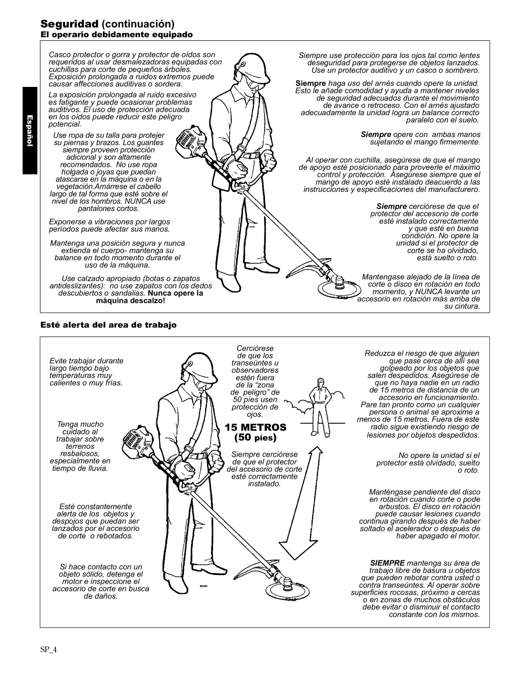 Shindaiwa C2510, 89303 manual Seguridad continuación, El operario debidamente equipado, Esté alerta del area de trabajo, SP4 