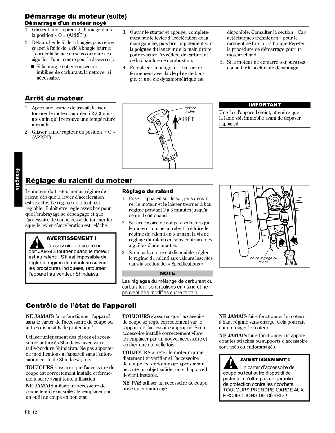 Shindaiwa 89303 Démarrage du moteur suite, Arrêt du moteur, Réglage du ralenti du moteur, Contrôle de l’état de l’appareil 