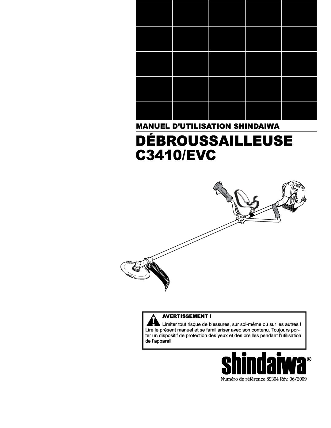 Shindaiwa 89304 manual DÉBROUSSAILLEUSE C3410/EVC, Manuel D’Utilisation Shindaiwa, Avertissement 