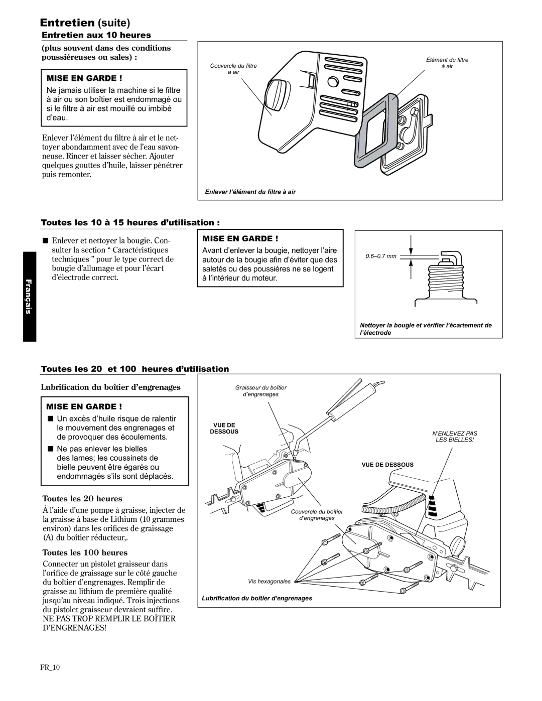 Shindaiwa 89309 manual Entretien suite, Entretien aux 10 heures, Toutes les 10 à 15 heures d’utilisation 