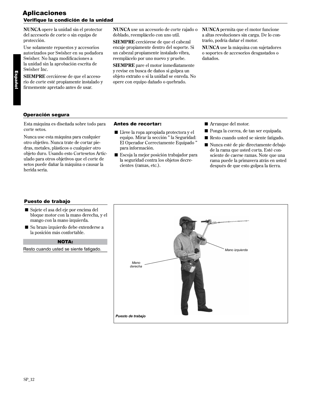 Shindaiwa AHS2510/EVC manual Aplicaciones, 9HULÀTXHODFRQGLFLyQGHODXQLGDG, Operación segura, Antes de recortar 