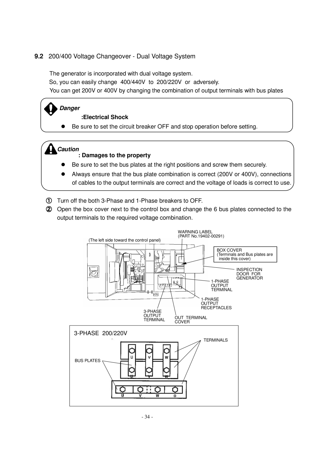 Shindaiwa DG1000MI manual 200/400 Voltage Changeover Dual Voltage System, Damages to the property 