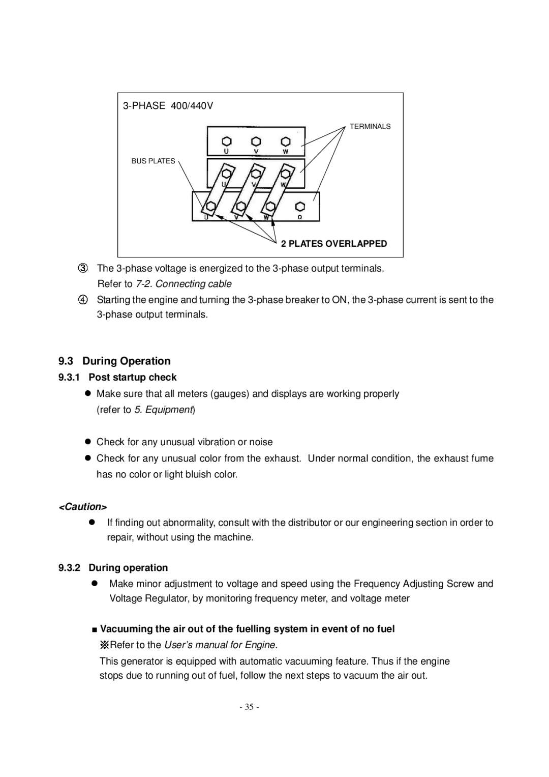 Shindaiwa DG1000MI manual Refer to 7-2. Connecting cable, During operation 