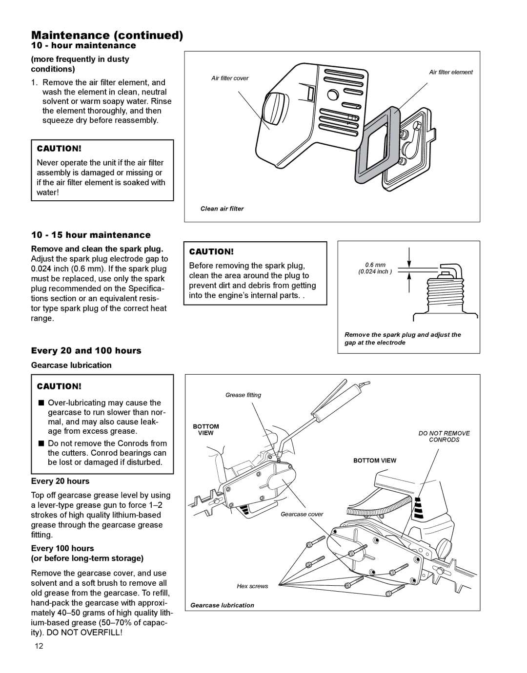 Shindaiwa DH231 manual Hour maintenance More frequently in dusty conditions, Every 20 and 100 hours Gearcase lubrication 