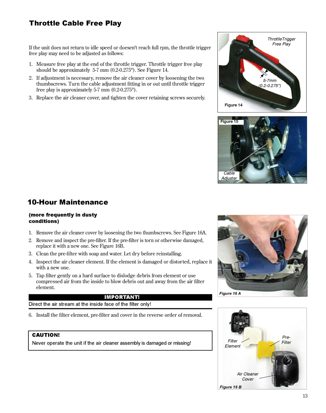 Shindaiwa X7502864301, DH254 manual Throttle Cable Free Play, Hour Maintenance, More frequently in dusty conditions 