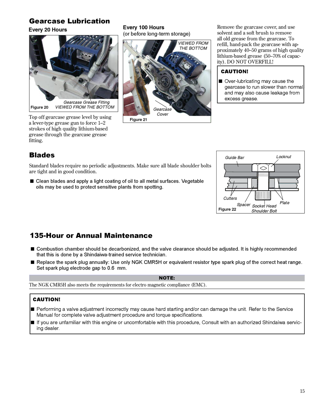 Shindaiwa X7502864301, DH254 Gearcase Lubrication, Blades, Hour or Annual Maintenance, Every 20 Hours, Every 100 Hours 