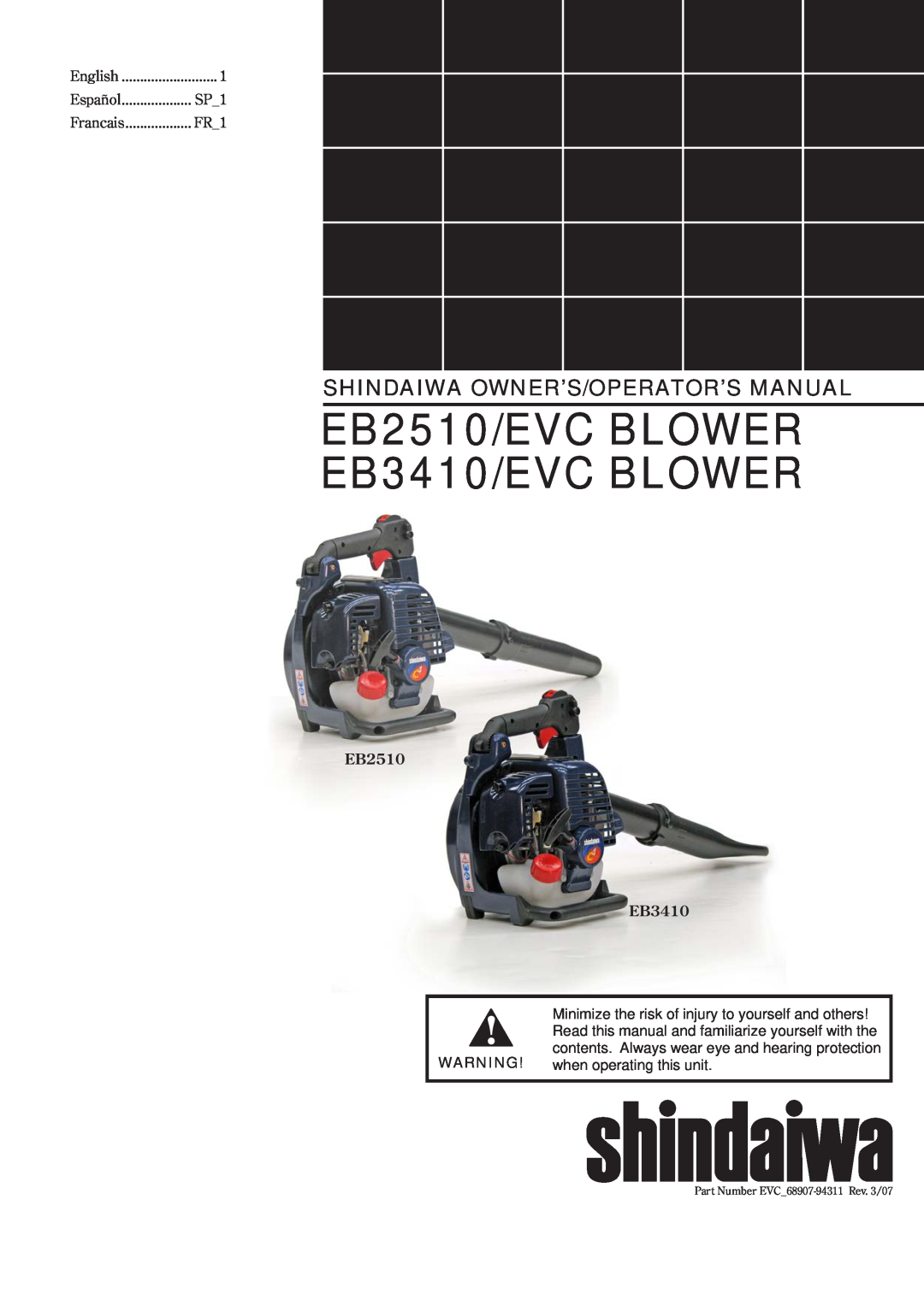 Shindaiwa 68907-94311 manual Shindaiwa Owner’S/Operator’S Manual, EB2510/EVC BLOWER EB3410/EVC BLOWER 
