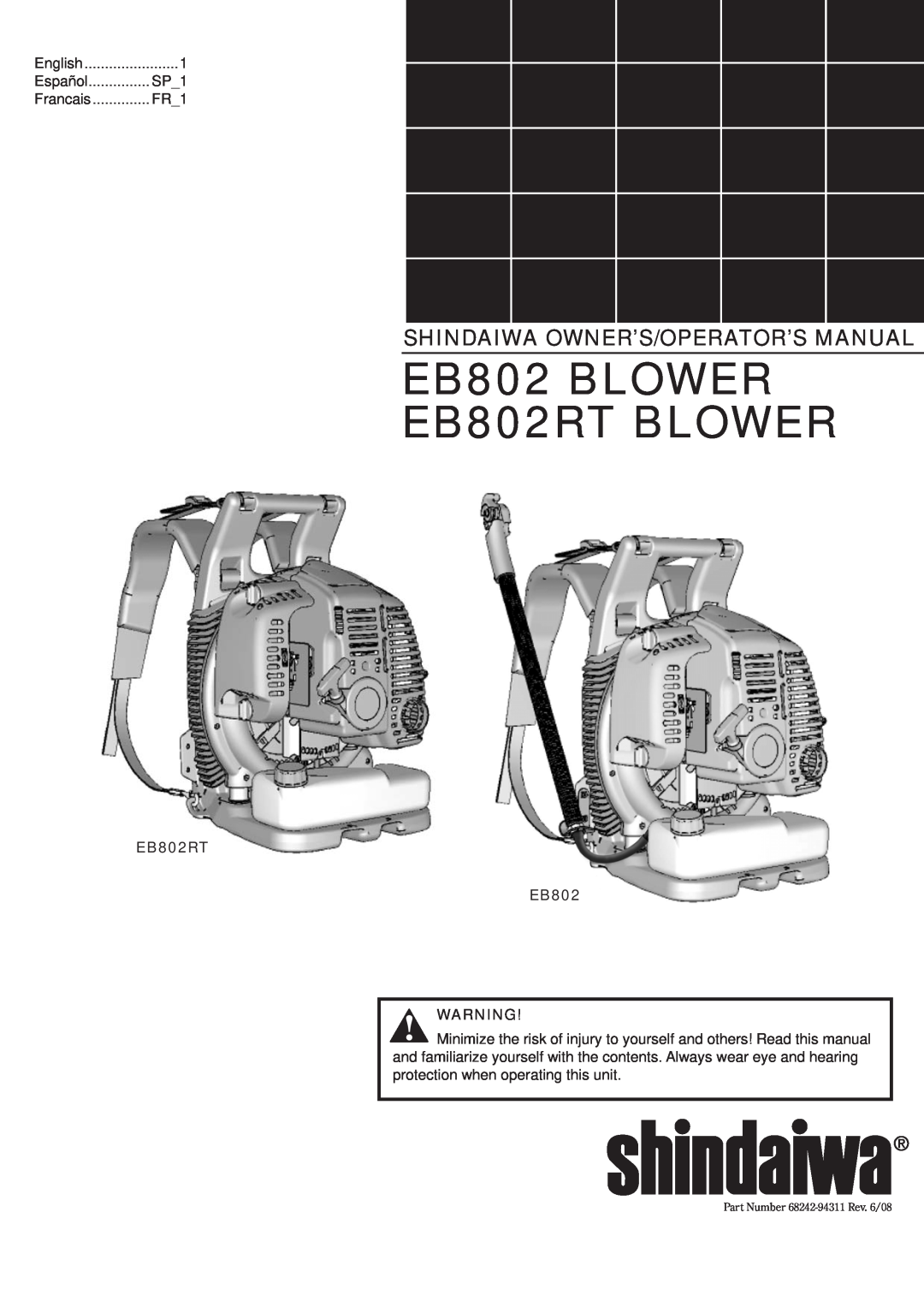 Shindaiwa 68242-94311 manual EB802 BLOWER EB802RT BLOWER, Shindaiwa Owner’S/Operator’S Manual, EB802RT EB802, English 