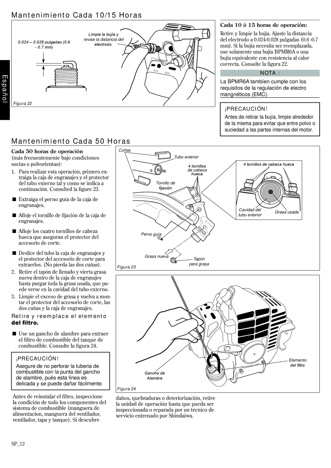 Shindaiwa T222 Mantenimiento Cada 10/15 Horas, Mantenimiento Cada 50 Horas, Retire y reemplace el elemento del filtro 