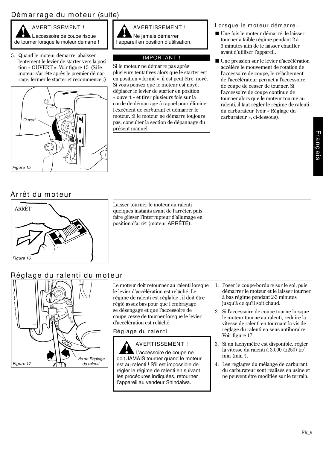 Shindaiwa 81372, F222 Démarrage du moteur suite, Arrêt du moteur, Réglage du ralenti du moteur, Lorsque le moteur démarre 