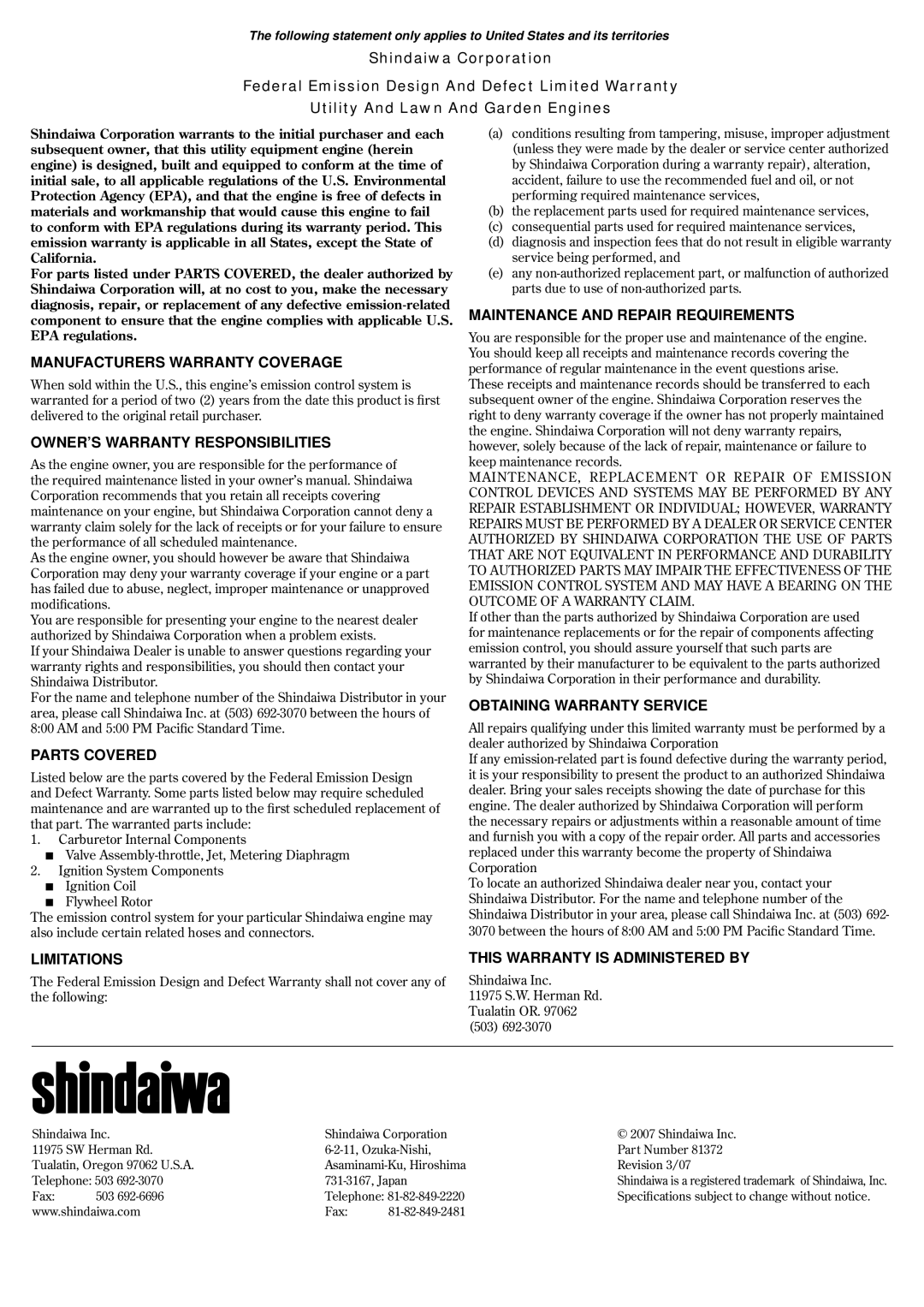 Shindaiwa T222 Shindaiwa Corporation, Utility And Lawn And Garden Engines, Manufacturers Warranty Coverage, Parts Covered 