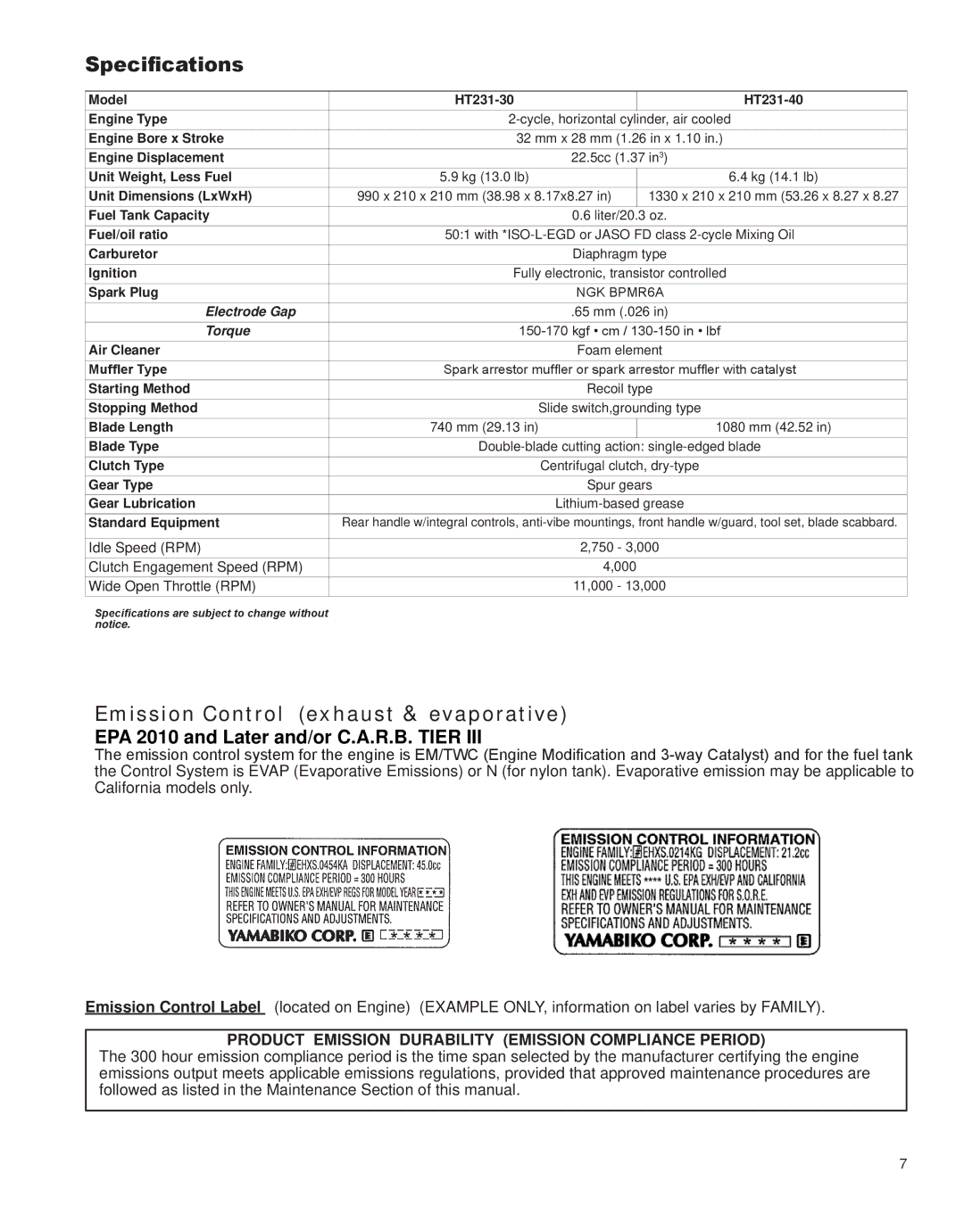 Shindaiwa X7502862800 Specifications, Emission Control exhaust & evaporative, EPA 2010 and Later and/or C.A.R.B. Tier 